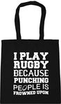 Hippowarehouse I play rugby because punching people is frowned upon Tote Shopping Gym Beach Bag 42cm x38cm, 10 litres