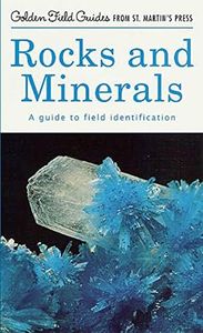 Rocks and Minerals: A Guide to Field Identification (Golden Field Guide f/St. Martin's Press)
