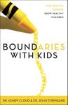 Boundaries with Kids: How Healthy Choices Grow Healthy Children