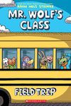 FIELD TRIP: A GRAPHIC NOVEL (MR. WOLF'S CLASS #4)