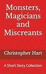 Monsters, Magicians and Miscreants: