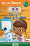 World of Reading Doc McStuffins Caught Blue-Handed: Pre-Level 1 (Disney Reader (eBook))