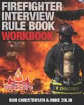 Firefighter Interview Rule Book WORKBOOK: A clear and concise preparation guide to success