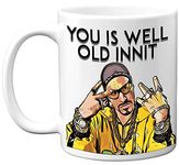 Funny Ali G Birthday Mug for Men Women - Well Old Innit - Rude Birthday Mugs Present Gifts for Friend Auntie Uncle Brother Sister Son Daughter, 11oz Ceramic Coffee Mugs Humour Joke Banter Cup