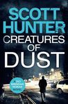 Creatures of Dust: (DCI Brendan Mor