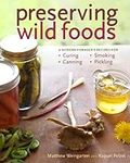 Preserving Wild Foods: A Modern For
