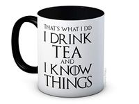 That's What I Do I Drink Tea and I Know Things - Funny Coffee or Tea Mug