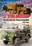 La Ayuda Americana al Ejrcito de Tierra espaol. (1954-1963) (parte 1)