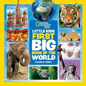 Little Kids First Big Book of The World: Fact-filled fun book about exciting places on planet earth (National Geographic Kids)