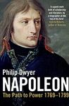 Napoleon: The Path to Power 1769-1799