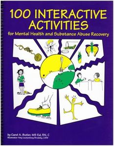 100 Interactive Activities for Mental Health and Substance Abuse Recovery