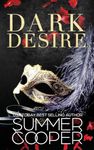 Dark Desire: A Billionaire Dark Romance: A Billionaire Dark Contemporary Romance: 1 (Dark Desires)