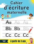 Cahier d’écriture maternelle: Apprenons à tracer les lettres | Livre d'activités pour les enfants à partir de 3 ans | PS, MS et GS