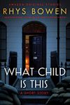 What Child Is This (Kindle Single)