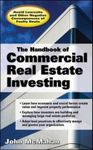 [(The Handbook of Commercial Real Estate Investing : State of the Art Standards for Investment Transactions, Asset Management, and Financial Reporting)] [By (author) John W. McMahan] published on (June, 2006)