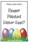 Have You Ever Finger Painted Easter