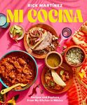 Mi Cocina: Recipes and Rapture from