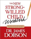 The New Strong-Willed Child Workbook