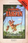 Le syndrome de Tarzan N.E.