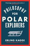 Philosophy for Polar Explorers