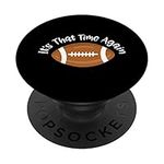 It's That Time Again American Football Sports Fan PopSockets Grip and Stand for Phones and Tablets