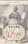 Bound to the Fire: How Virginia’s Enslaved Cooks Helped Invent American Cuisine