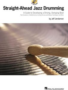 Straight-Ahead Jazz Drumming (Book/CD): A Guide to Developing a Driving, Swinging Beat