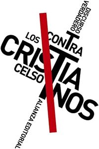 Discurso verdadero contra los cristianos: 8092 (El libro de bolsillo - Clásicos de Grecia y Roma)