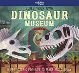 Build Your Own Dinosaur Museum (Lonely Planet Kids)