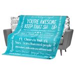 Funny Youre Awesome Keep That Up Throw Blanket, Funny Birthday Gifts, Hilarious Quotes in a Snuggly Blanket, Novelty Gag Gifts for Christmas for Friends, Men, Women, Coworkers 153x127 cm (Teal)