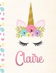 Claire: Personalized Unicorn Primary Handwriting Notebook For Girls With Pink Name | Dotted Midline Handwriting Practice Paper | Kindergarten to Early Childhood | Grades K-2 Composition School Exercise Book