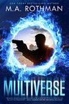 Multiverse: A Technothriller (An Alicia Yoder Novel Book 1)