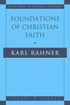 Foundations of Christian Faith: An Introduction to the Idea of Christianity