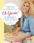 Oh Gussie!: Cooking and Visiting in Kimberly's Southern Kitchen