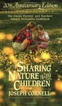 Sharing Nature with Children: The Classic Parents' and Teachers' Nature Awareness Guidebook Revised & Expanded: 20