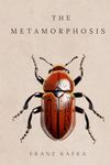 The Metamorphosis: by Franz Kafka | Deluxe Hardcover Edition