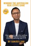 Winning The Australian Real Estate Game: How to earn your first million through property investing & finally quitting your 9-5