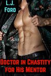 Doctor in Chastity for His Mentor: Chastity BMWM SPH (Chastity Stud Standalones Book 5)