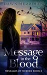 MESSAGE in the BLOOD: A psychic kidnap mystery (Messages of Murder Book 6)