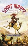 What Hump?: A Historical Mystery Adventure Comedy Thriller