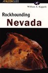 Rockhounding Nevada (Falcon Guides Rockhounding)