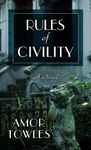 Rules of Civility (Thorndike Reviewers' Choice)