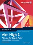 Aim High 2 Student Book: Aiming for Grade A/A* in Edexcel GCSE Mathematics (EDEXCEL GCSE MATHS)