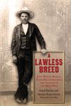 A Lawless Breed: John Wesley Hardin, Texas Reconstruction, and Violence in the Wild West (A.C. Greene): 14 (A. C. Greene Series)