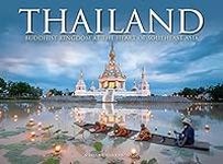Thailand: Buddhist Kingdom at the H
