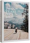 Two Years On A Bike: From Vancouver