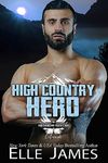 High Country Hero (Brotherhood Protectors Colorado Book 12)