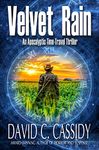 Velvet Rain: An Apocalyptic Time-Travel Thriller