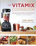 The Vitamix Cookbook: 250 Delicious