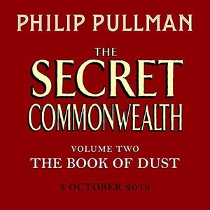 The Secret Commonwealth: The Book of Dust Volume Two: From the world of Philip Pullman's His Dark Materials - now a major BBC series